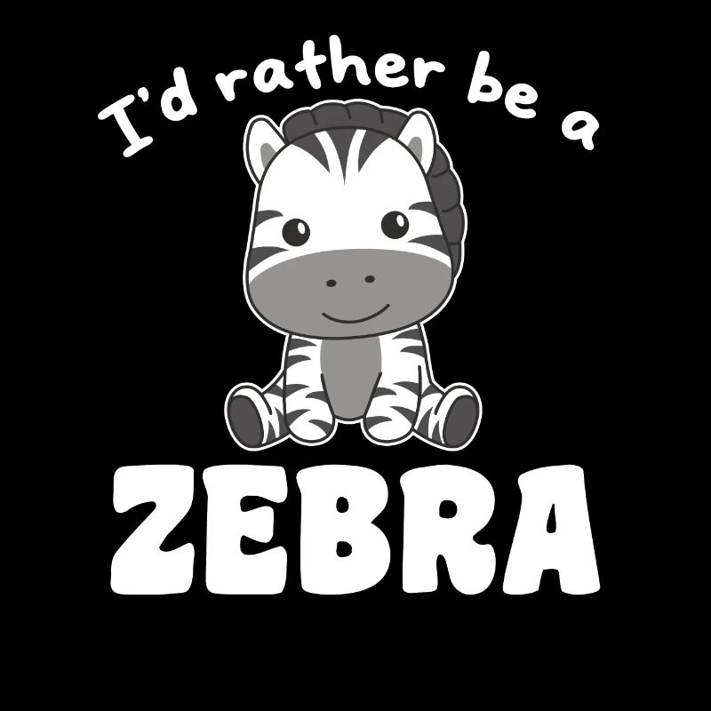Ich wäre lieber ein Zebra - süßes Zebra