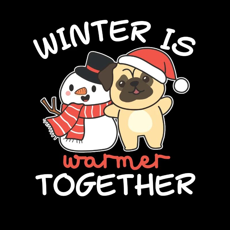 Mops Winter is warmer together Schneemann