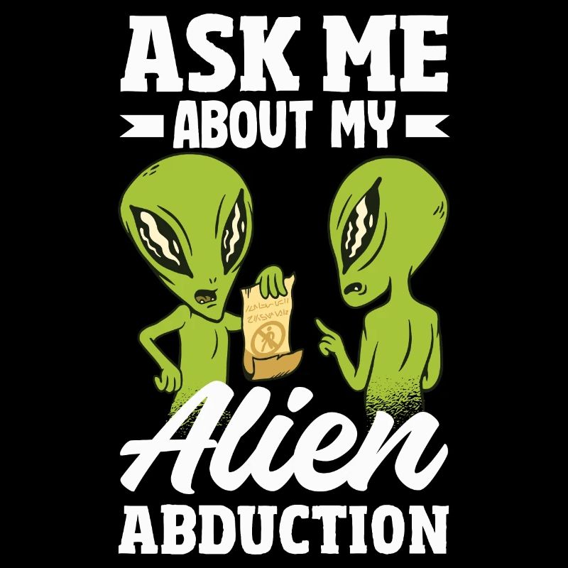 Galactic Abduction Enthusiast Quirky Alien