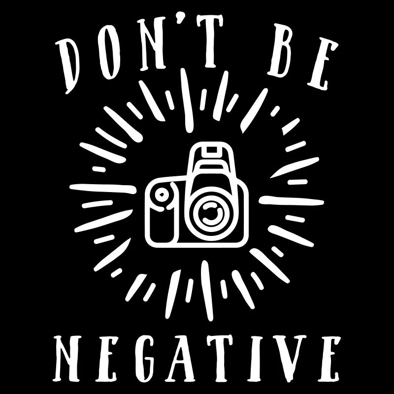 Don't Be Negative