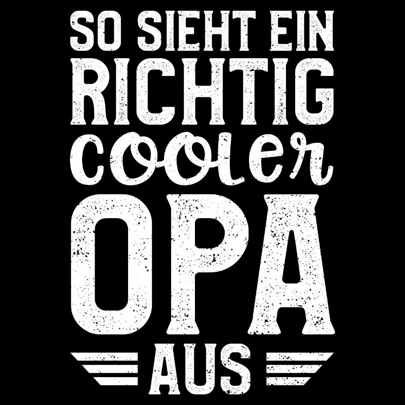 So Sieht Ein Richtig Cooler Opa Aus - Opa