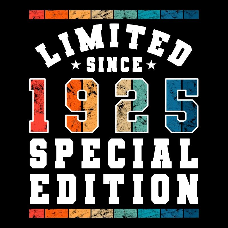 Limited Edition since 1925 Birthday Gift