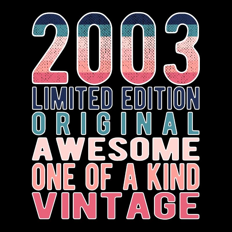 Limited Edition seit 2003 Geburtstag Vintage 2003