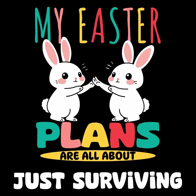 My Easter Plans Are All About Just Surviving