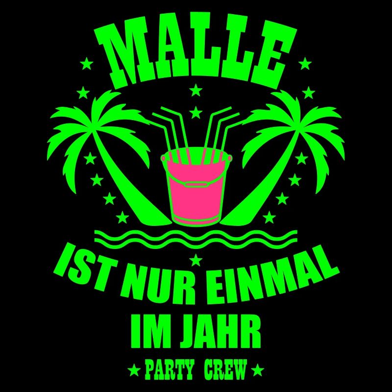 68 Malle ist nur einmal im Jahr Eimer Party Crew