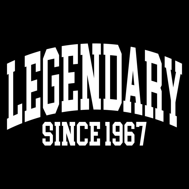 Legendary since 1967