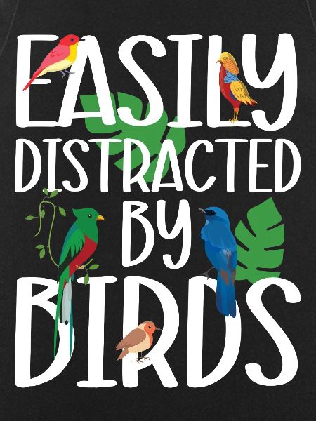 Easily Distracted by Birds