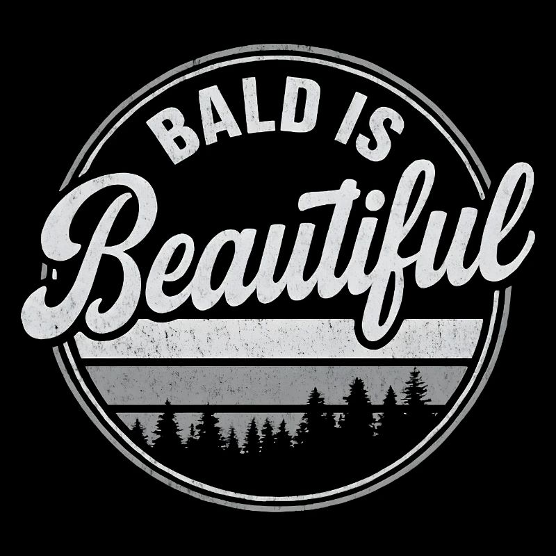 Men's Bald Gift Idea Bald Is Beautiful