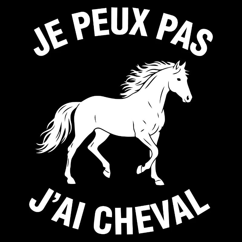 Je Peux Pas J'ai Cheval
