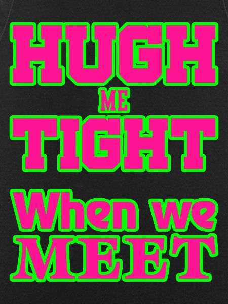 HughMeTight
