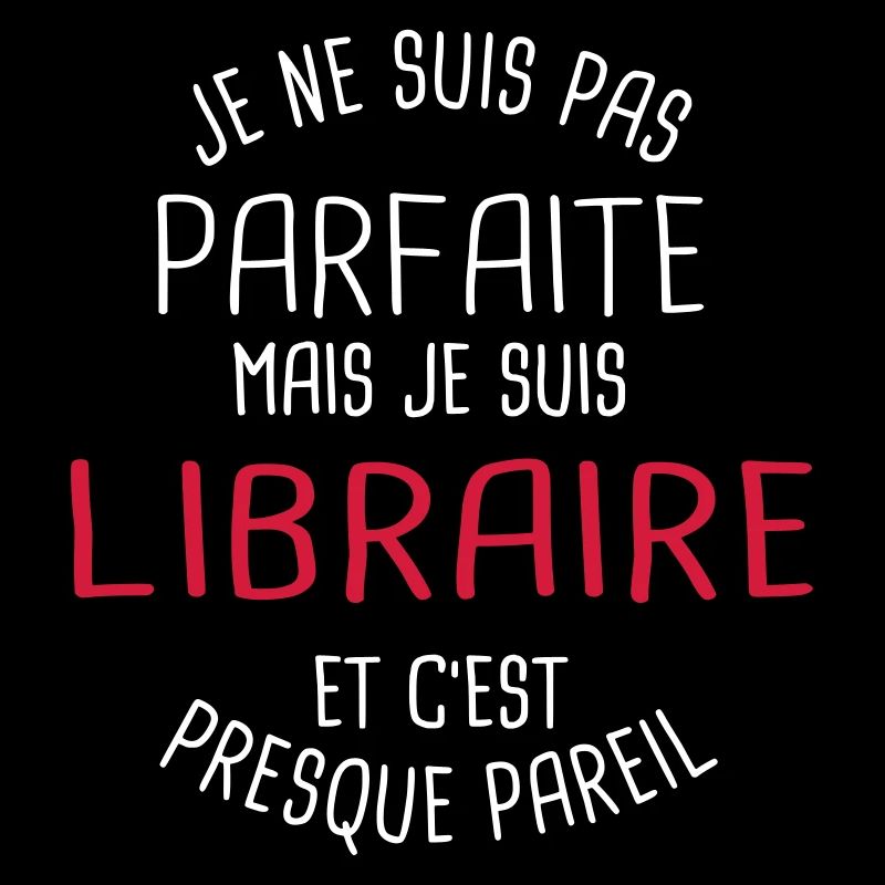 Pas parfaite mais libraire