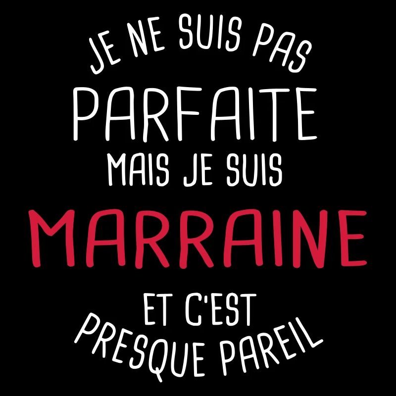 Pas parfaite mais marraine