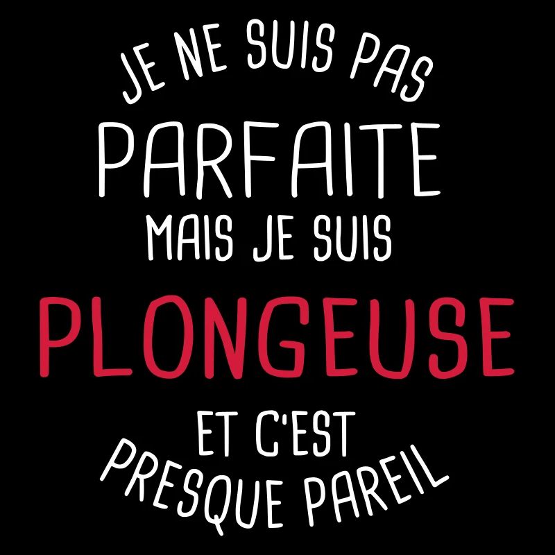 Pas parfaite mais plongeuse