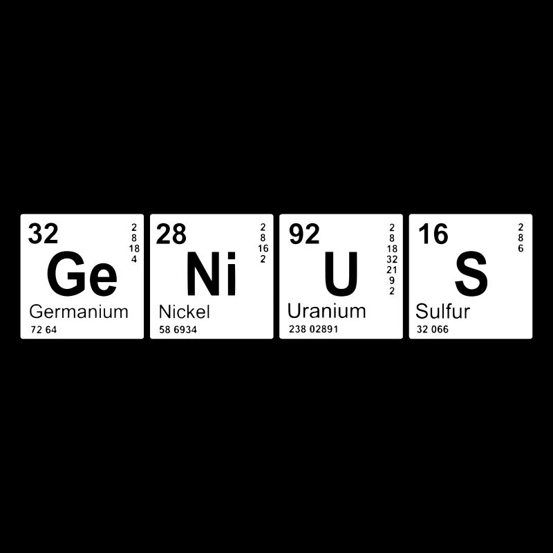 Genius Genius Periodic Table Chemist Element