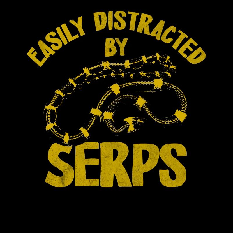 Easily distracted by Serps - Schlangenlieber