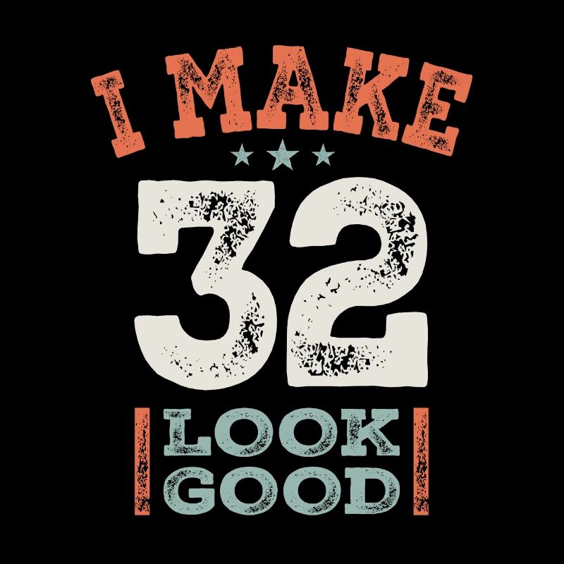 32 Birthday Funny 32 Years Old