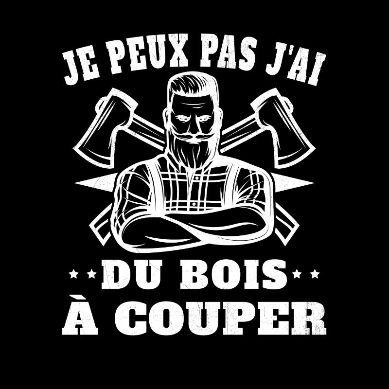 Je peux pas j'ai un arbre à couper