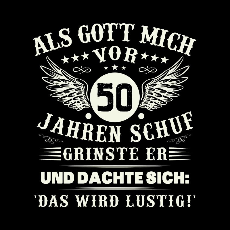 50. Geburtstag Als gott mich vor 50 jahren schuf