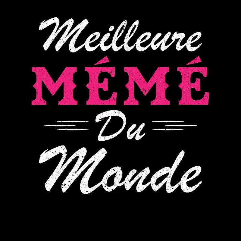 Cadeau Mémé Meilleure Mémé du Monde