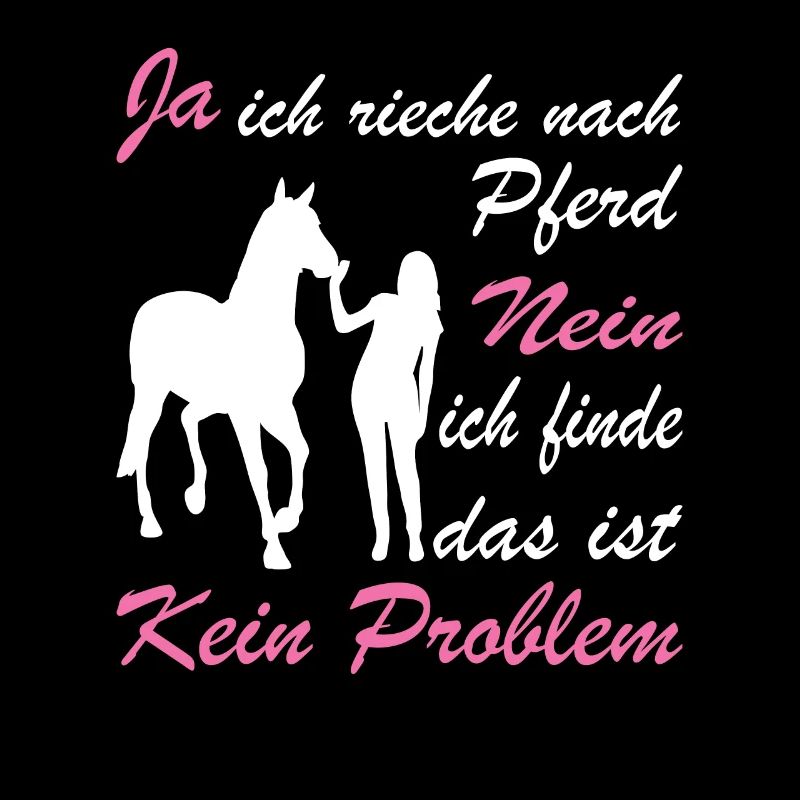 Ja Ich Rieche Nach Pferd Nein Das Ist Kein Problem