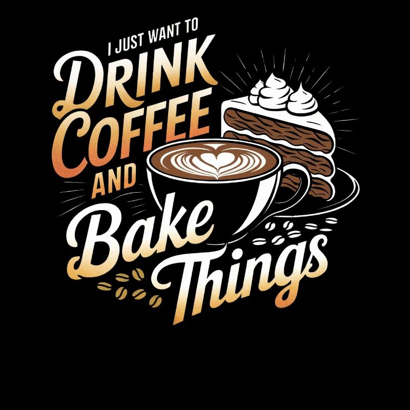 Drink Coffee and Bake Baking Baker Bakery Bakers