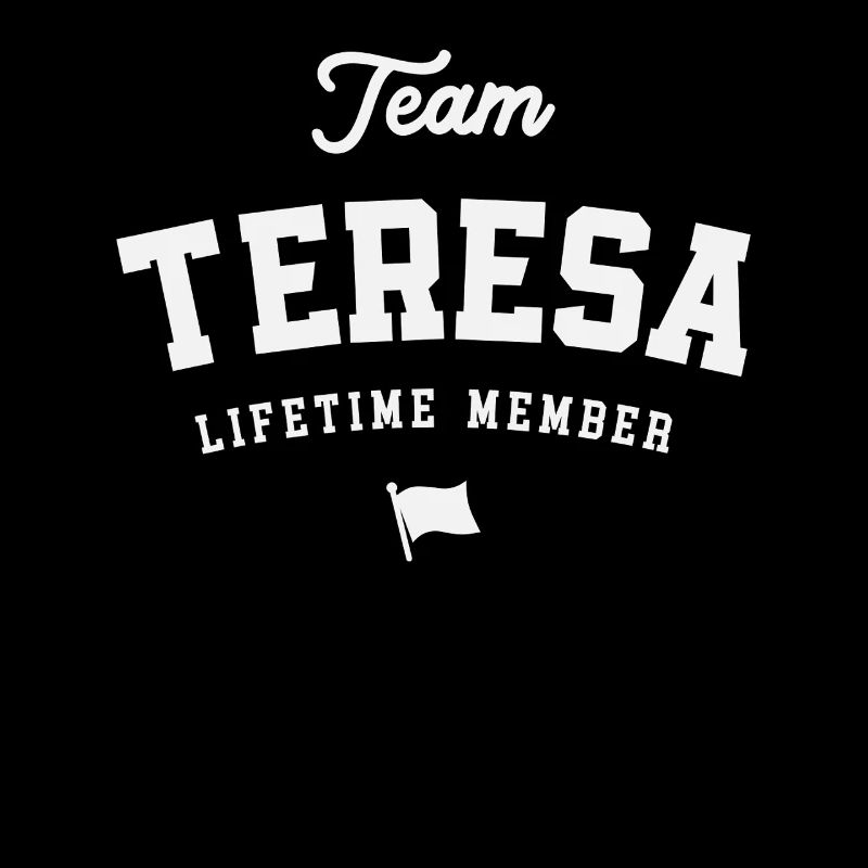 Team Teresa Lebenslanges Mitglied Lustiger Name Teresa