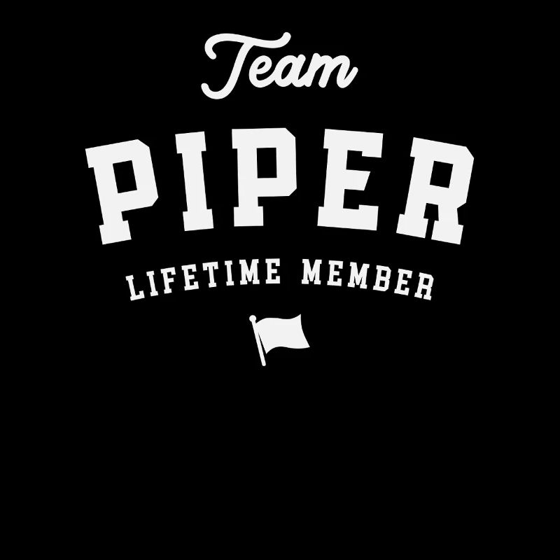 Team Piper Lebenslanges Mitglied Lustiger Name Piper