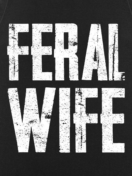 Feral Wife