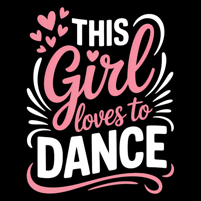 Dancing Saying Girl Dance Funny Dancing Gift