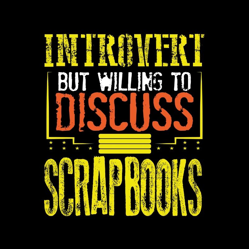 Scrapbooker-Geschenk Introvertiert, diskussionsbereit
