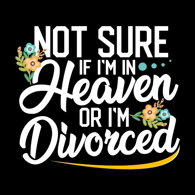 Sarcastic Gift Not Sure If In Heaven or Divorced