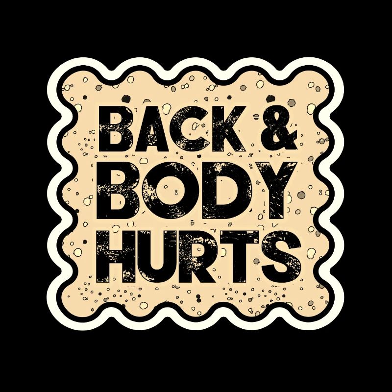 Back and Body Hurts Funny Aging Humor Gift Ideas