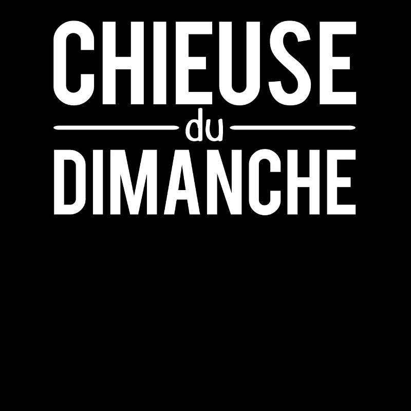 Chieuse Du Dimanche Râleuse Boudeuse Humour