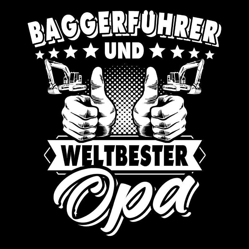 Baggerfuehrer Opa Baggerfahrer Grossvater