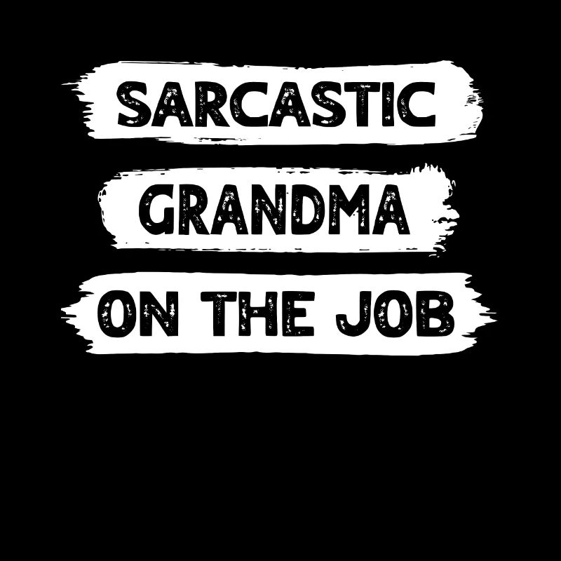 Sarcasm Grandma