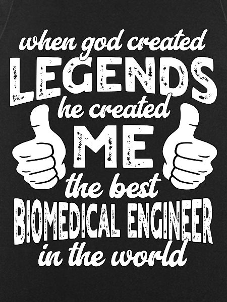 Best Biomedical Engineer Legend