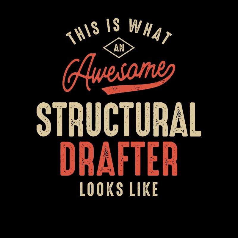 Funny Awesome Structural Drafter Job Beruf