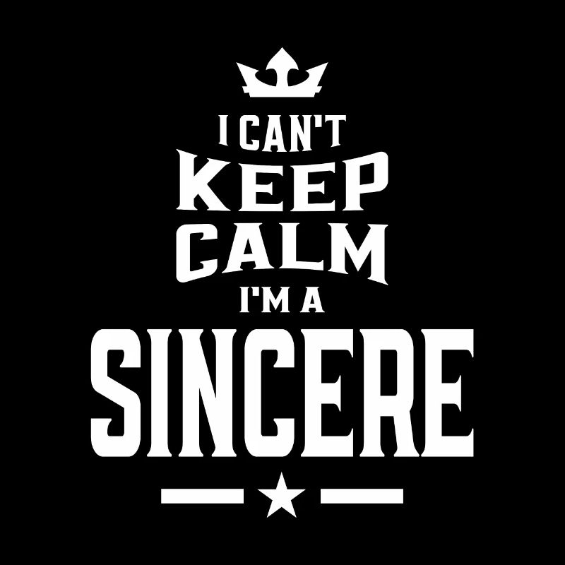 I Can't Keep calm I'm a Sincere Personalized Name