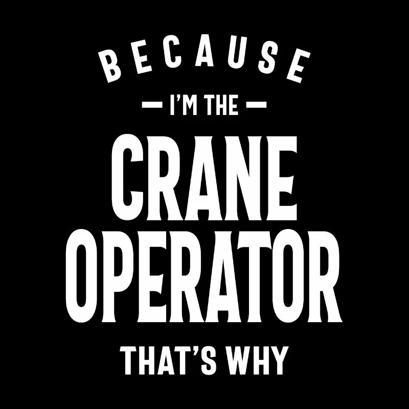 Crane Operator Job Occupation Birthday Worker