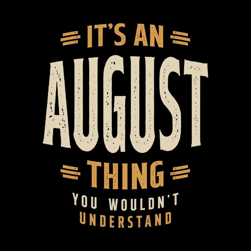 It's an August Thing Personalized Name