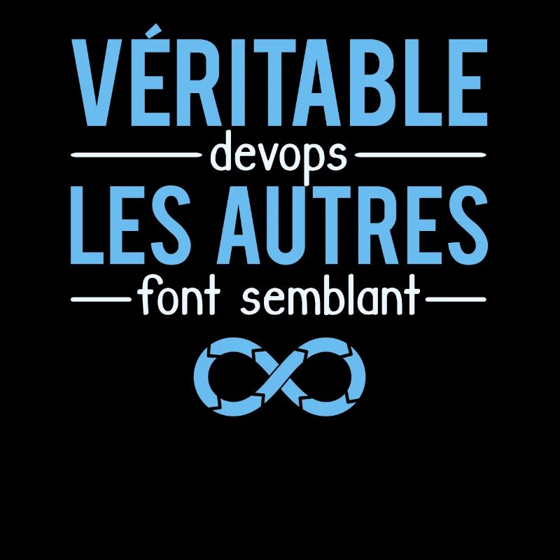 Véritable DevOps Les Autres Font Semblant Humour