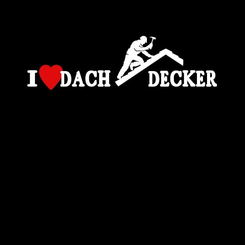 Dachdecker Sprüche Dachdecken