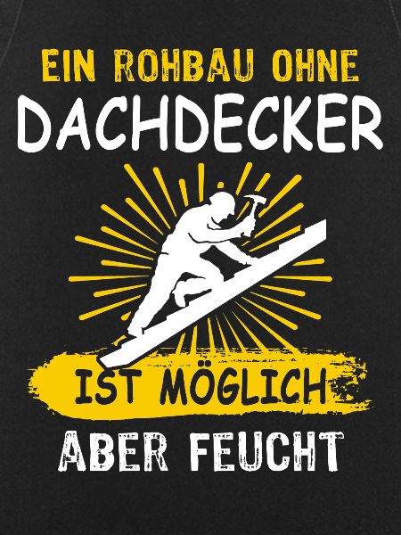 Dachdecker Sprüche Dachdecken