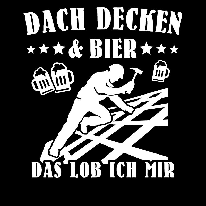Dachdecker Biertrinker Dachdecken Bier