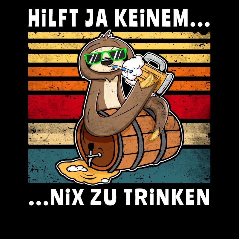 Bier Nix Trinken Faultier Trinksprüche