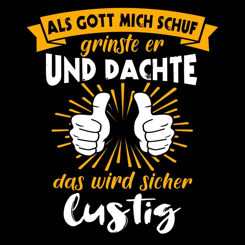 Gott Schuf Grinste Lustig