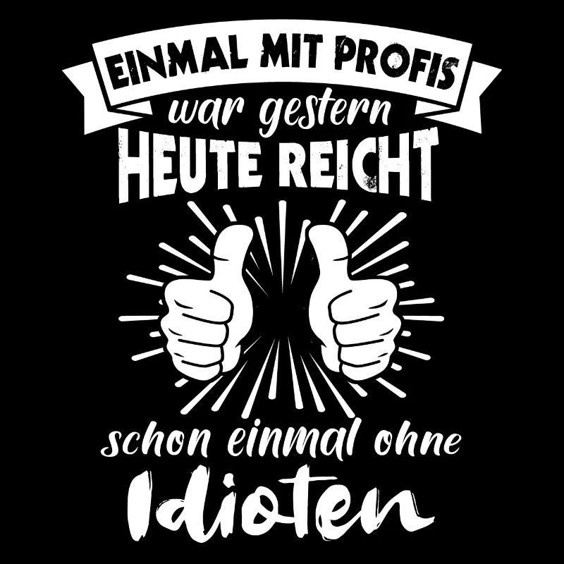 Profis Idioten Handwerker