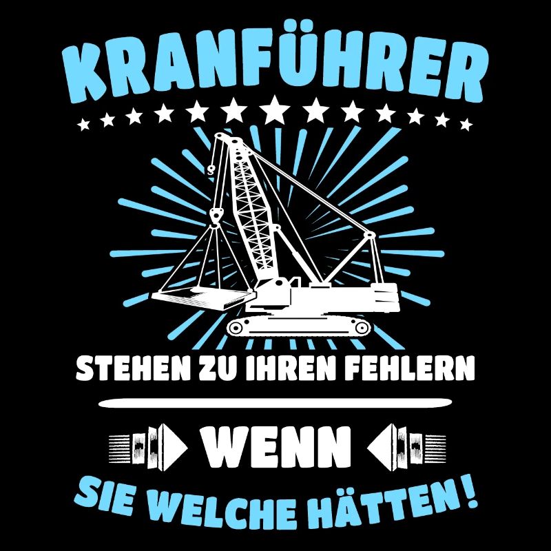 Kranführer Sprüche Kranfahrer Spruch