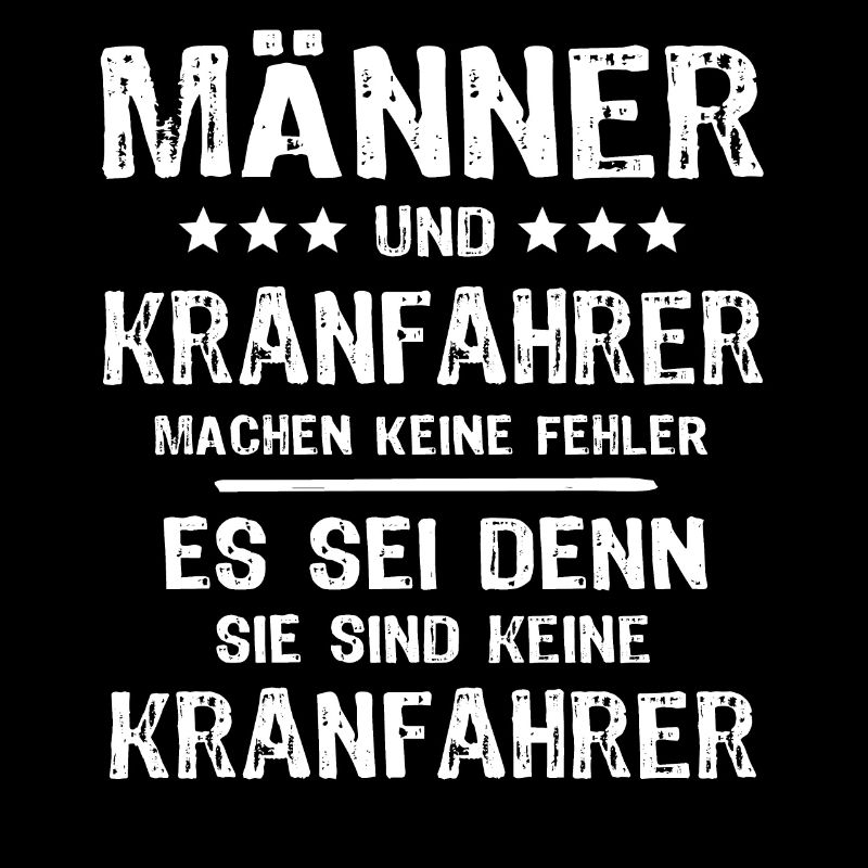 Kranführer Sprüche Kranfahrer Spruch