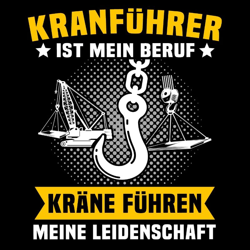 Kranfahrer Beruf Kranführer Sprüche